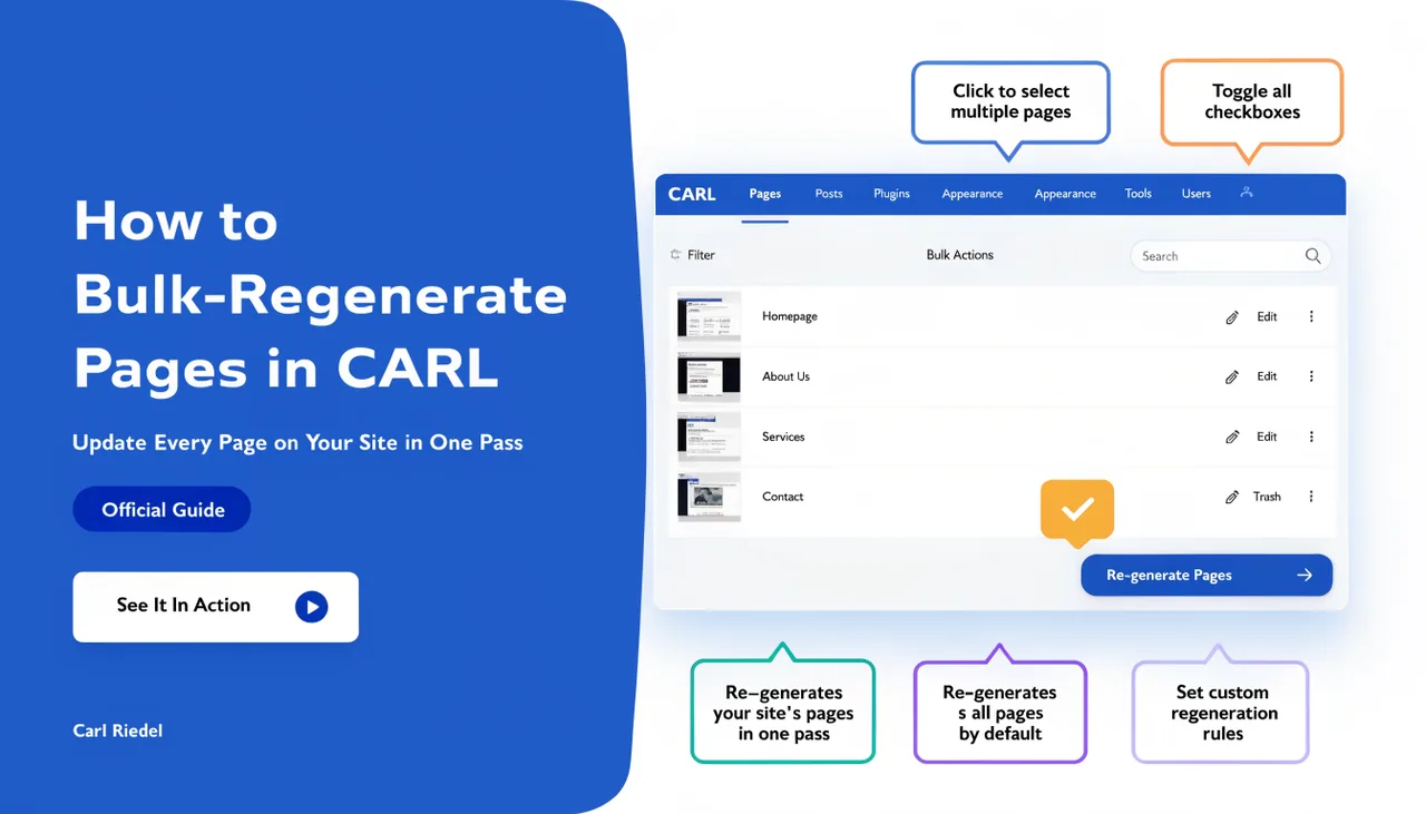 How to Bulk-Regenerate Pages in CARL | Update Every Page on Your Site in One Pass | Carl Riedel